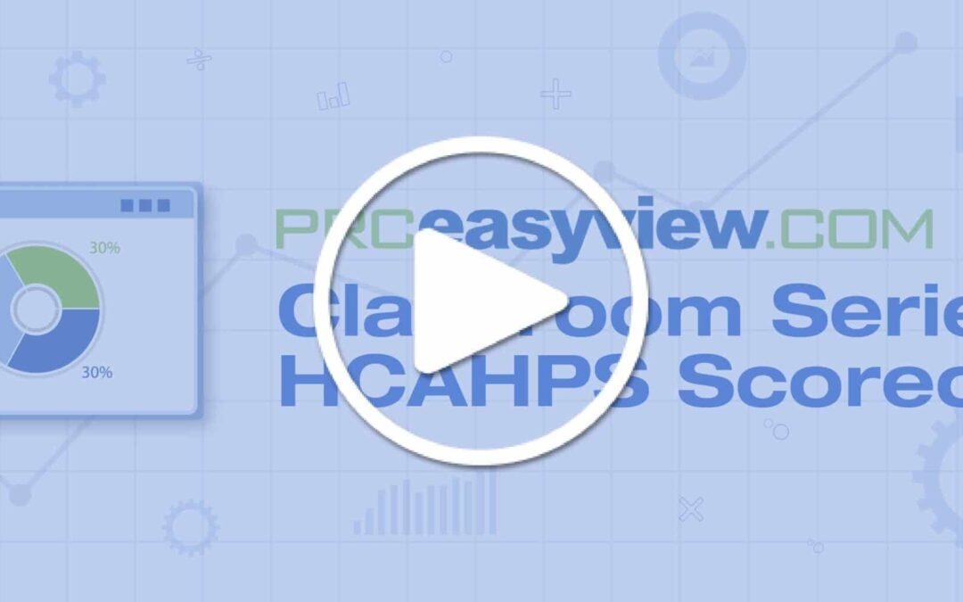 EasyView Online Classroom Series – HCAHPS Scorecard
