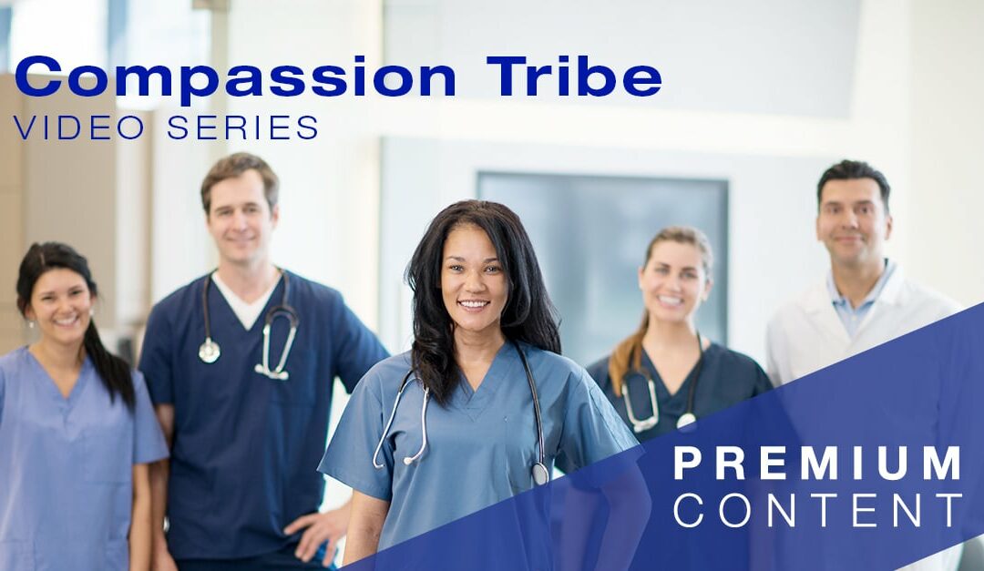 Compassion Tribe Video Series: Supporting Your Staff in Crisis