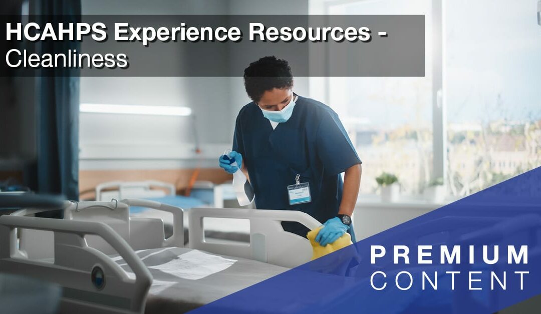 HCAHPS Experience Resources: Cleanliness