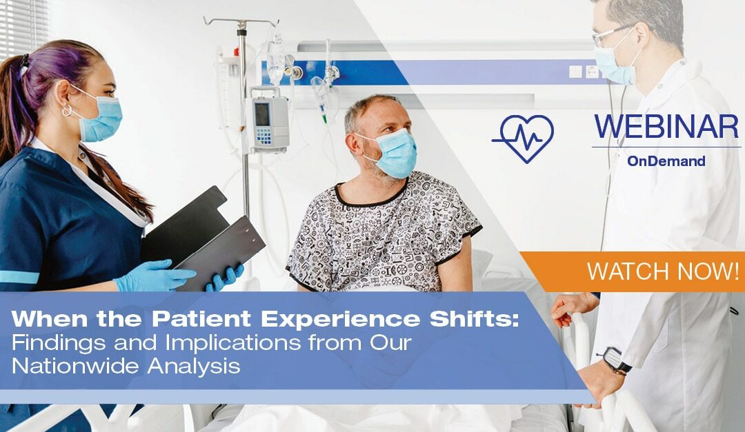 When the Patient Experience Shifts: Findings and Implications from our Nationwide Analysis