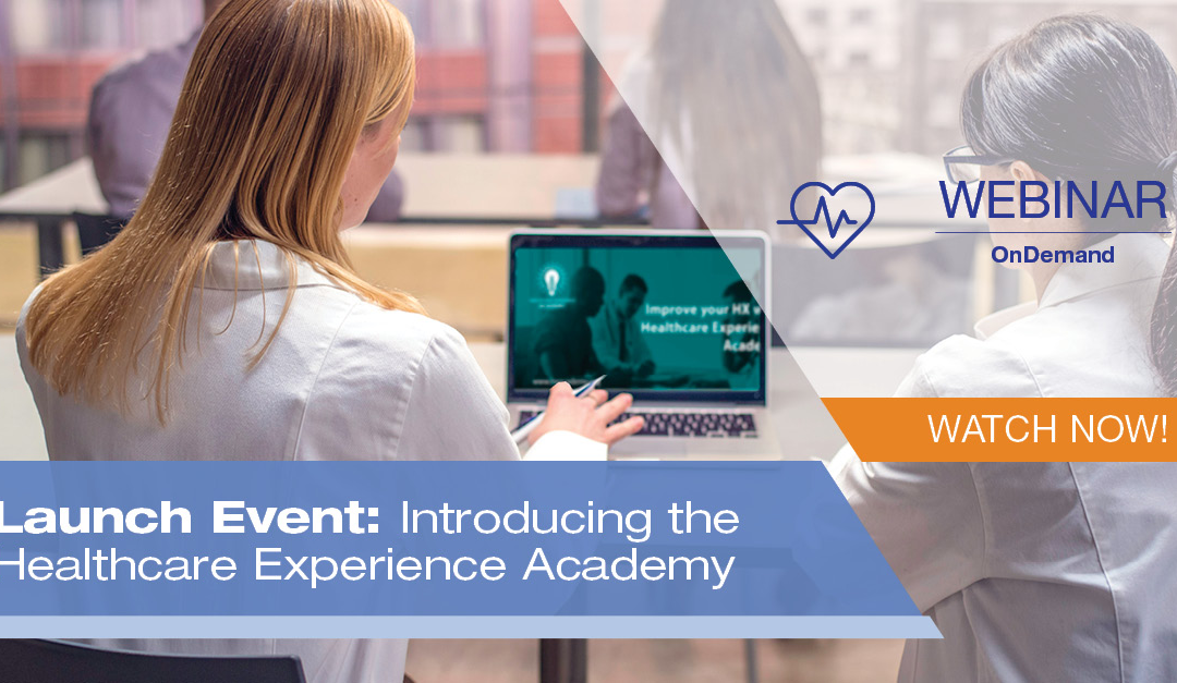 Launch Event: Introducing the Healthcare Experience Academy