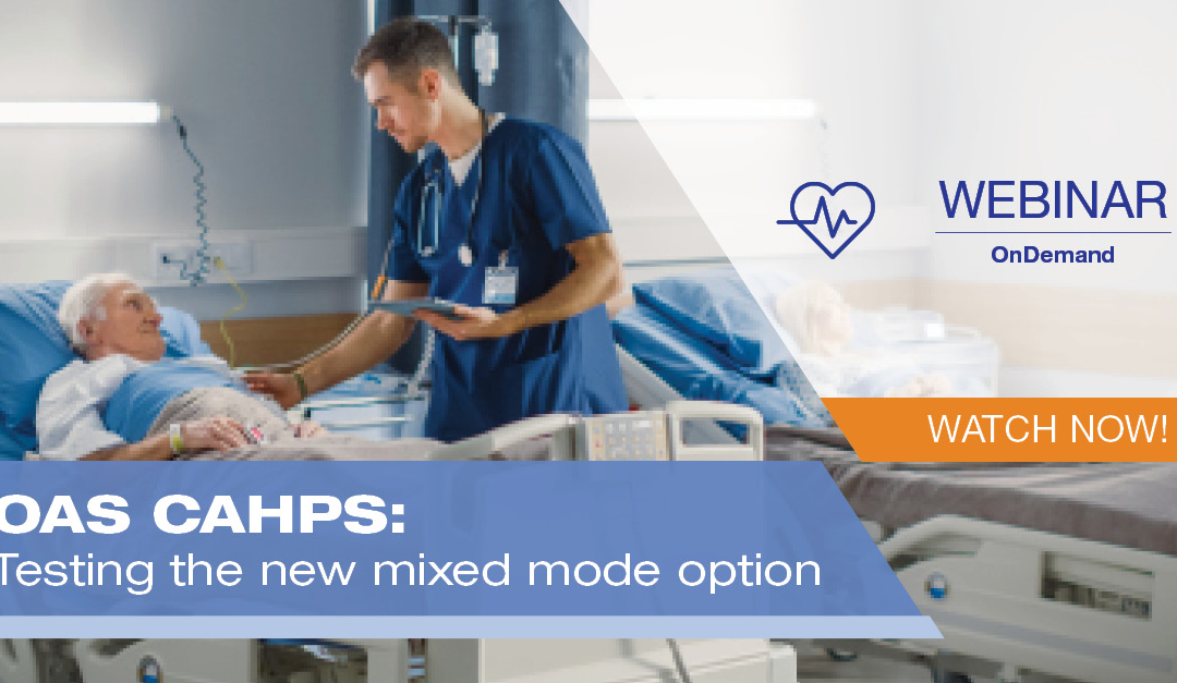 OAS CAHPS: Testing the New Mixed Mode Option