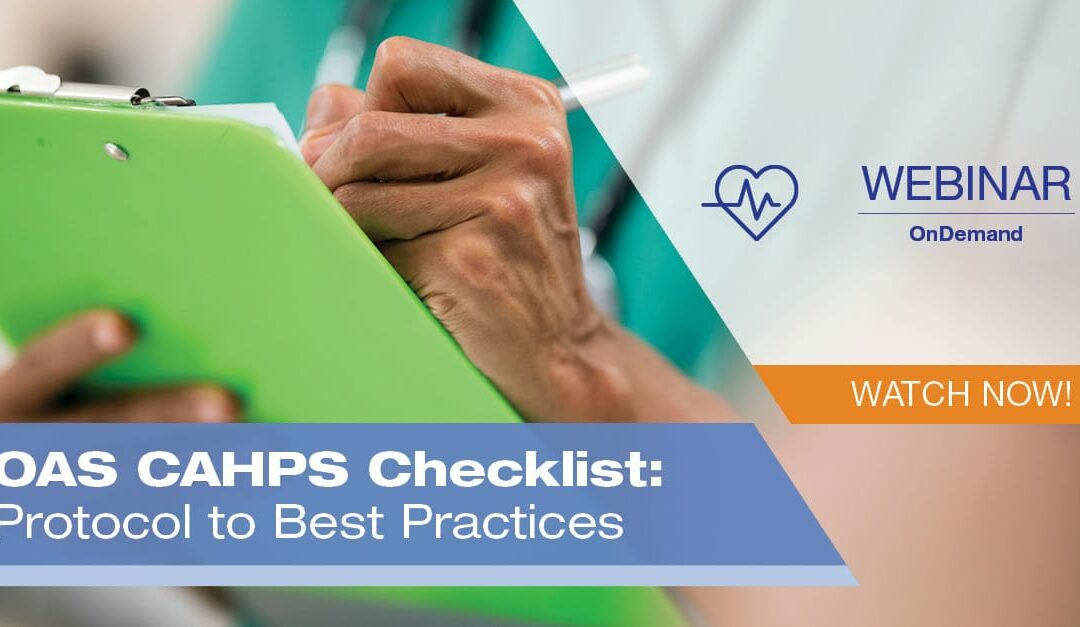 OAS CAHPS Checklist: Protocol to Best Practices