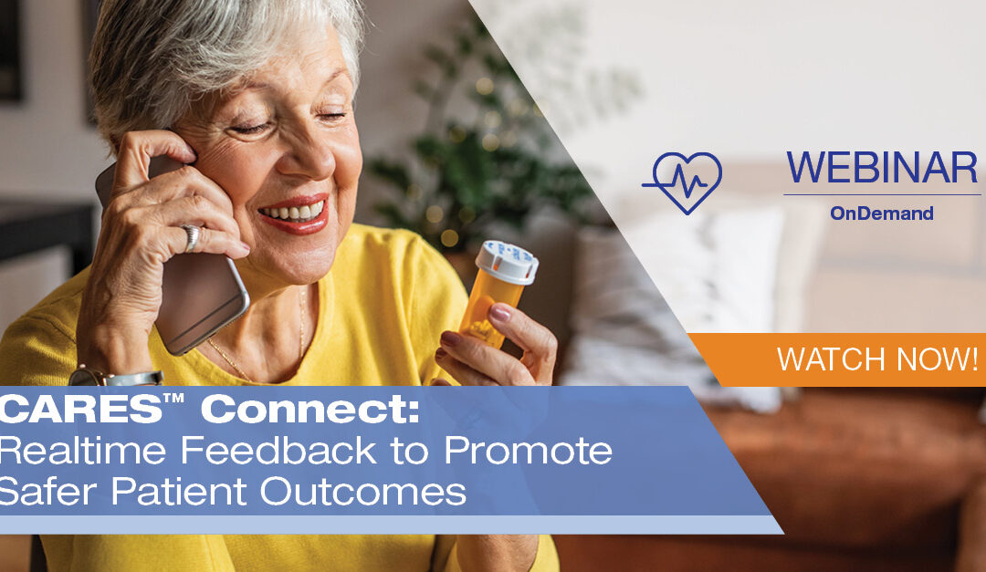 CARES™ Connect: Real-Time Feedback to Promote Safer Patient Outcomes